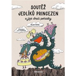 Soutěž jedlíků princezen a jiné dračí pohádky