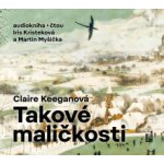 Takové maličkosti - Keeganová Claire - Kriisteková Iris - čte Myšička Martin – Zboží Dáma