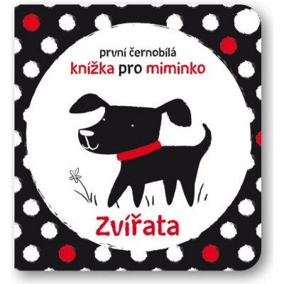 Zvířata - První černobílá knížka pro miminko