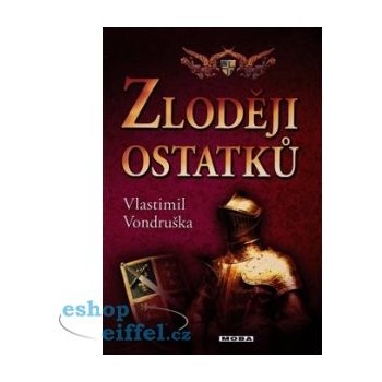 Zloději ostatků - Vlastimil Vondruška