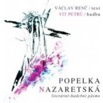 Renč Václav, Petrů Vít - Popelka nazaretská CD – Hledejceny.cz