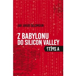 Z Babylonu do Silicon Valley a zpět?