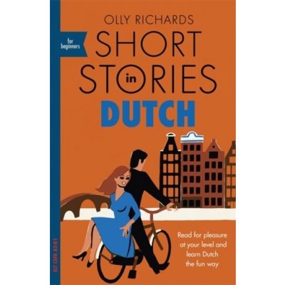 Short Stories in Dutch for Beginners - Olly Richards