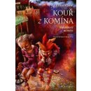 Kouř z komína. pohádkový román - Petr Chudožilov - Albatros