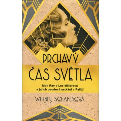 Prchavý čas světla - Whitney Scharer – Hledejceny.cz