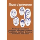 Možná si porozumíme - Eva Hauserová, Dora Čechova, Lidmila Kábrtová, Michal Viewegh, Petra Soukupová, Bianca Bellová, Irena Hejdová, Tomáš Baldýnský, Josef Moník, Irena Dousková