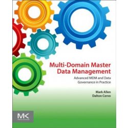 "Multi-Domain Master Data Management: Advanced MDM and Data Governance in Practice" - "" ("Allen Mark")(Paperback)