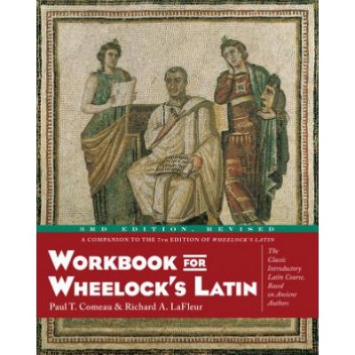 Workbook for Wheelock's Latin, 3rd Edit - P. Comeau – Hledejceny.cz