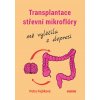 Kniha Petra Fojtíková: Transplantace střevní mikroflóry