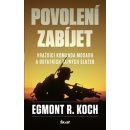 Povolení zabíjet. Vraždící komanda Mosadu a dalších tajných služeb - Egmont R. Koch - Ikar