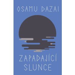 Zapadající slunce - Osamu Dazai