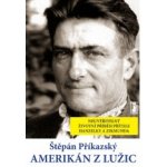 Amerikán z Lužic - Příkazský Štěpán – Hledejceny.cz