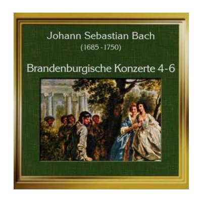 Johann Sebastian Bach - Brandenburgische Konzerte 4-6 CD – Zboží Mobilmania