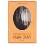 Monolog staré dámy - Rašek Antonín – Hledejceny.cz