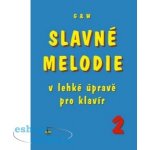 Slavné melodie 2 v lehké úpravě pro klavír + CD 1481071 – Zboží Dáma