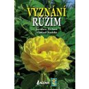 Vyznání růžím - Jaroslava Pechová, Vlastimil Šindelář