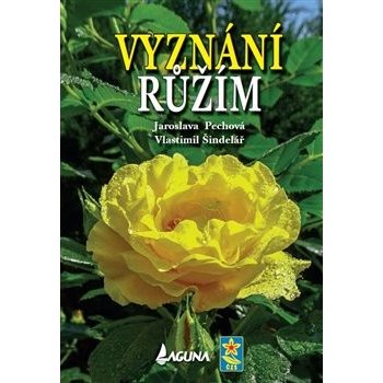 Vyznání růžím - Jaroslava Pechová, Vlastimil Šindelář