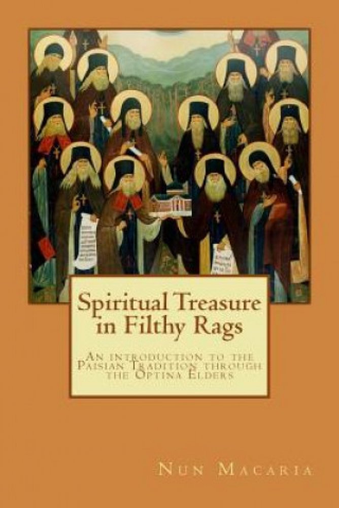 Spiritual Treasure in Filthy Rags: An introduction to the Paisian ...
