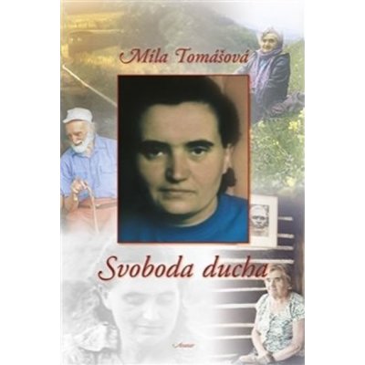 Svoboda ducha - Míla Tomášová – Hledejceny.cz