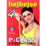 Hejbejse 4 - p-class s posilovací gumou - hanka kynychová DVD – Hledejceny.cz