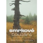 Smrkové toulání v Jizerských horách – Zboží Dáma