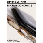 Hlaváček Jiří, Hlaváček Michal - Generalized Microeconomics – Hledejceny.cz