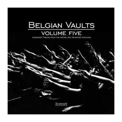 Various - Belgian Vaults Volume Five Legendary Tracks From The Sixties And Seventies Archives LP – Zbozi.Blesk.cz