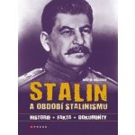 Stalin a období stalinismu. Historie, fakta, dokumenty - Martin McCaulay – Zboží Mobilmania