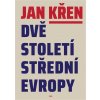 Kniha Dvě století střední Evropy - Jan Křen