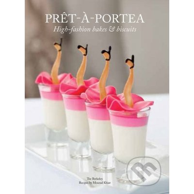 Prêt -à-Portea: High-Fashion Bake... - The Berkeley – Zboží Mobilmania