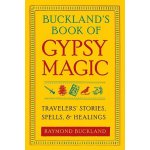 Buckland's Book of Gypsy Magic Raymond Buckland – Hledejceny.cz