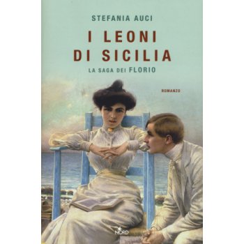 leoni di Sicilia. La saga dei Florio