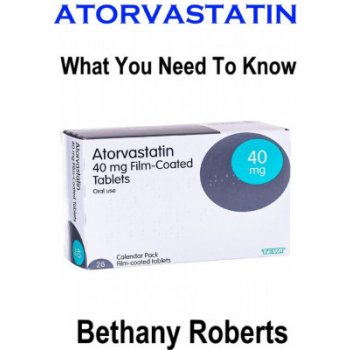 Atorvastatin. What You Need To Know.