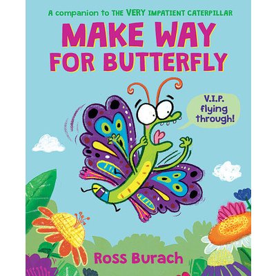 Make Way for Butterfly A Very Impatient Caterpillar Book – Zboží Mobilmania