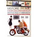 Historie československých motocyklů v obrazech. Czechoslovak motoRcycles History in Picture - Miloslav Straka