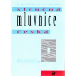 Stručná mluvnice česká - Upravené vydání podle nových pravidel českého pravopisu z r. 1993 – Hledejceny.cz