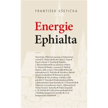 Energie Ephialta, O kompoziční poetice české prózy padesátých let 20. století – František Všetička