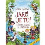 Jaro je tu! S Luckou, Jendou a Martínkem - Popprová Andrea – Hledejceny.cz