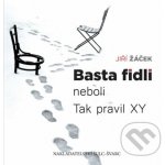 Basta fidli neboli Tak pravil XY - Jiří Žáček – Hledejceny.cz