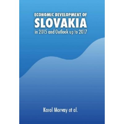 Economic Development of Slovakia in 2015 and Outlook up to 2017