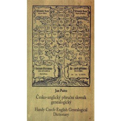 Česko-anglický příruční slovník genealogický - Pařez Jan, Ostatní (neknižní zboží) – Hledejceny.cz