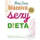 Bláznivá sexy dieta Kris Carrová