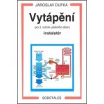 Vytápění pro 3. roč. UO instalatér - Jaroslav Dufka – Hledejceny.cz