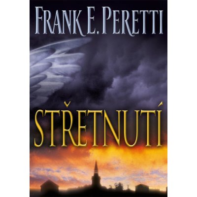 Peretti Frank E. - Střetnutí – Hledejceny.cz