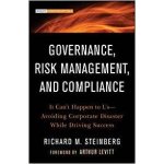 Governance, Risk Management, and Compliance: It Cant Happen to Us--Avoiding Corporate Disaster While Driving Success Steinberg Richard M.Pevná vazba – Hledejceny.cz