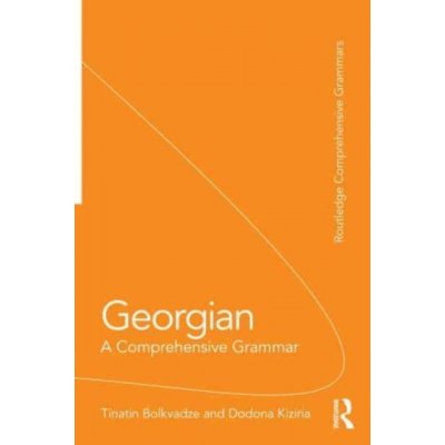 Georgian: A Comprehensive Grammar Bolkvadze TinatinPaperback