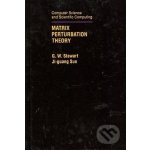 Matrix Perturbation Theory - G.W. Stewart – Hledejceny.cz