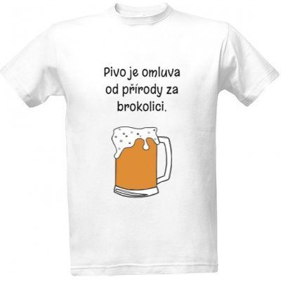 Tričko s potiskem Pivo omluva přírody pánské Bílá – Zbozi.Blesk.cz