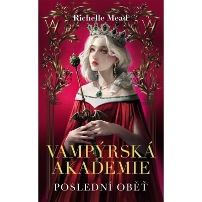 Vampýrská akademie 6 - Poslední oběť - Richelle Mead – Hledejceny.cz