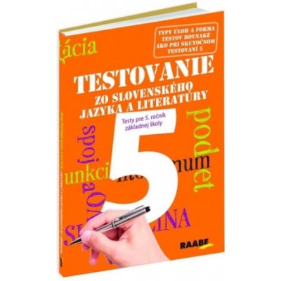 Testovanie 5 zo slovenského jazyka a literatúry: Testy pre 5. ročník ZŠ - Kol. – Hledejceny.cz